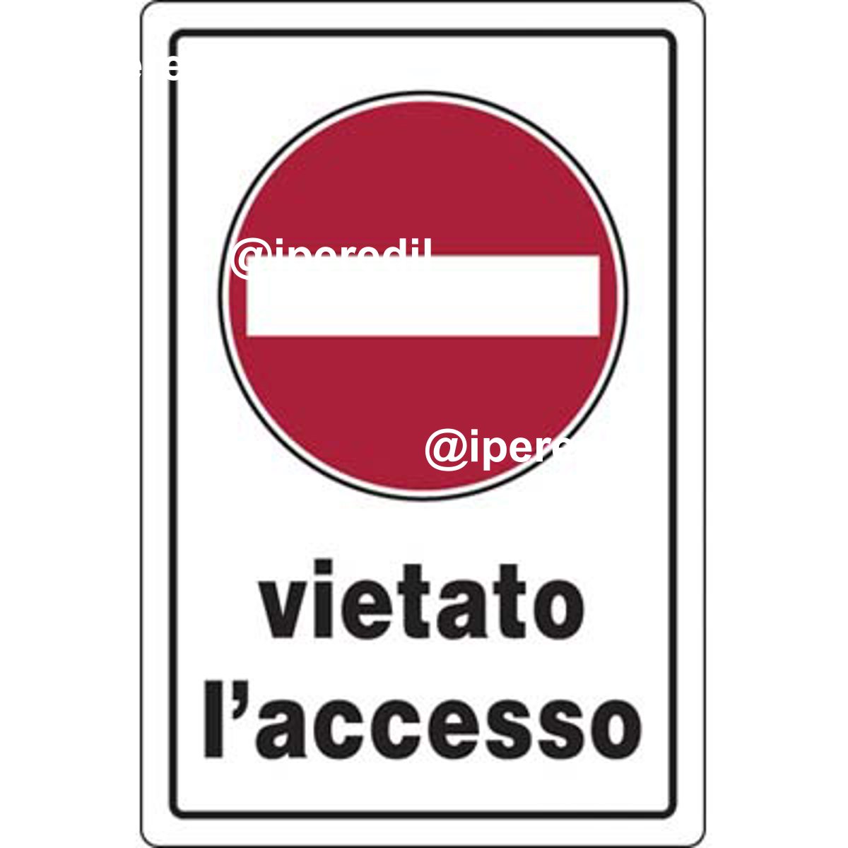 TARGA SEGNALETICA VIETATO ACCESSO PP CM 20X30