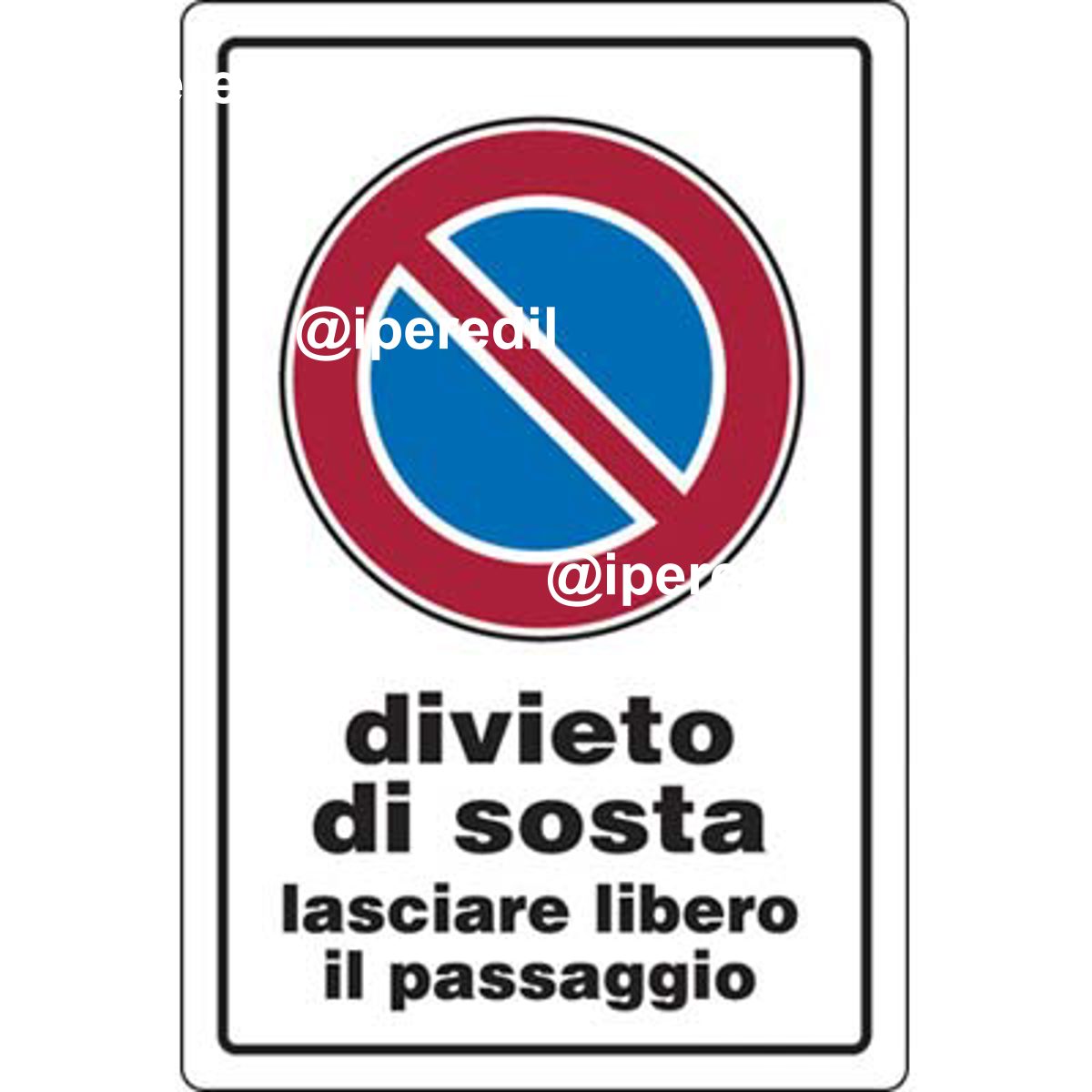 TARGA SEGNALETICA DIVIETO SOSTA PASSO LIBERO PP CM 20X30 - 01860837