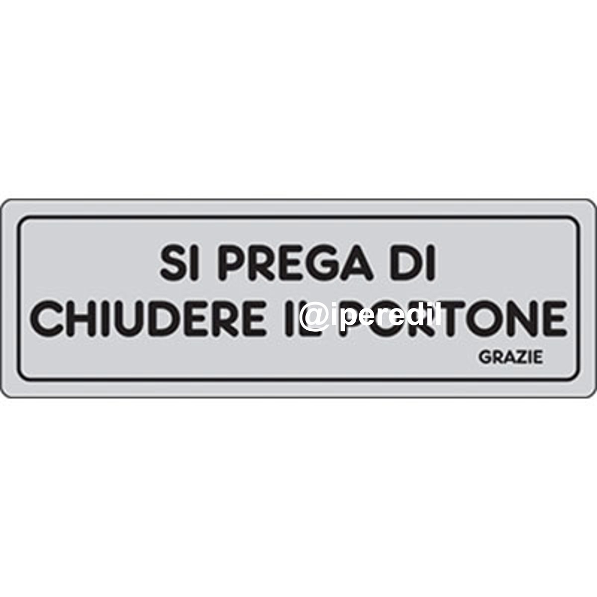 TARGA SEGNALETICA ADESIVA CHIUDERE IL PORTONE VINILE CM 15X5
